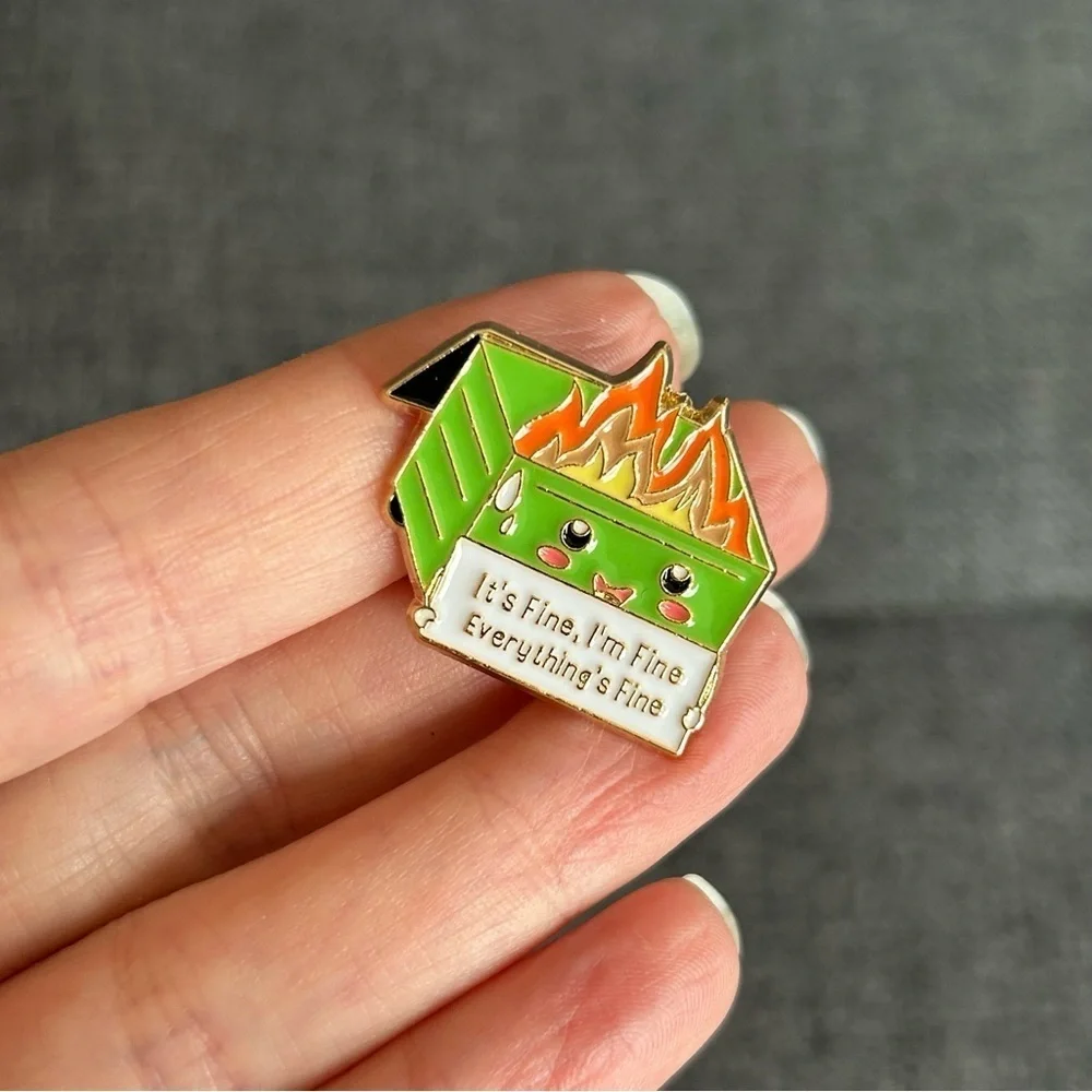Funny Dumpster Fire “It’s Fine, I’m Fine, Everything’s Fine” Pin, Light Green